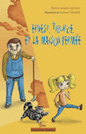 Ernest, tiburce et la maison fermee